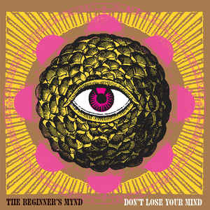 (image for) Beginner's Mynd, The - Don't Lose Your Mind LP
